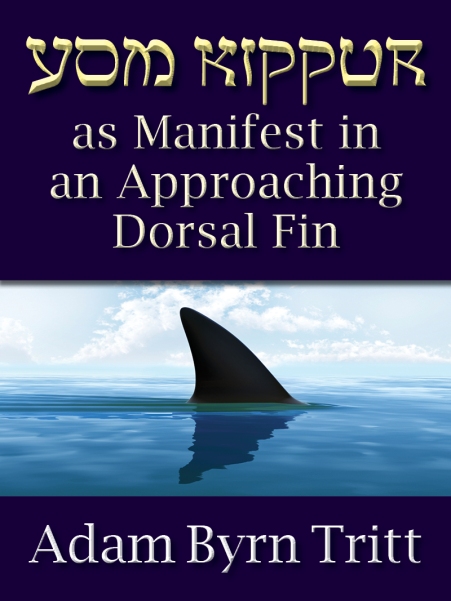 Yom Kippur as Manifest in an Approaching Dorsal Fin